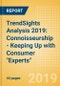 TrendSights Analysis 2019: Connoisseurship - Keeping Up with Consumer "Experts" - Product Thumbnail Image