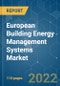 European Building Energy Management Systems Market - Growth, Trends, COVID-19 Impact, and Forecasts (2022 - 2027) - Product Image