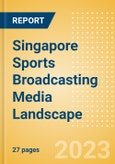 Singapore Sports Broadcasting Media (Television and Telecommunications) Landscape- Product Image