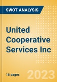 United Cooperative Services Inc - Strategic SWOT Analysis Review- Product Image