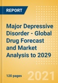 Major Depressive Disorder - Global Drug Forecast and Market Analysis to 2029- Product Image