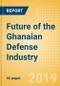 Future of the Ghanaian Defense Industry - Market Attractiveness, Competitive Landscape and Forecasts to 2024 - Product Thumbnail Image