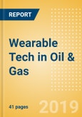 Wearable Tech in Oil & Gas - Thematic Research- Product Image
