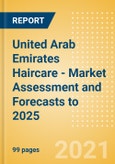 United Arab Emirates Haircare - Market Assessment and Forecasts to 2025- Product Image