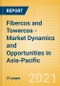 Fibercos and Towercos - Market Dynamics and Opportunities in Asia-Pacific - Product Thumbnail Image