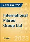 International Fibres Group Ltd - Strategic SWOT Analysis Review- Product Image