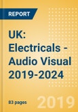 UK: Electricals - Audio Visual 2019-2024- Product Image