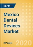 Mexico Dental Devices Market Outlook to 2025 - CAD/CAM Systems and Materials, Dental Bone Graft Substitutes & Regenerative Materials, Dental Equipment and Others.- Product Image