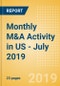Monthly M&A Activity in US - July 2019 - Product Thumbnail Image