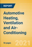 Automotive Heating, Ventilation and Air-Conditioning (HVAC) - Global Sector Overview and Forecast to 2035 (Q1 2021 Update)- Product Image