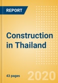 Construction in Thailand - Key Trends and Opportunities to 2024- Product Image