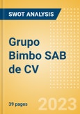 Grupo Bimbo SAB de CV (BIMBOA) - Financial and Strategic SWOT Analysis Review- Product Image