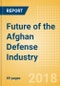Future of the Afghan Defense Industry - Market Attractiveness, Competitive Landscape and Forecasts to 2023 - Product Thumbnail Image