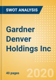Gardner Denver Holdings Inc (IR) - Financial and Strategic SWOT Analysis Review- Product Image