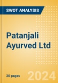 Patanjali Ayurved Ltd - Strategic SWOT Analysis Review- Product Image