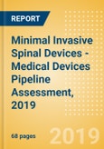 Minimal Invasive Spinal Devices - Medical Devices Pipeline Assessment, 2019- Product Image