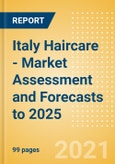 Italy Haircare - Market Assessment and Forecasts to 2025- Product Image