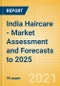 India Haircare - Market Assessment and Forecasts to 2025 - Product Image
