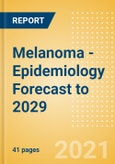 Melanoma - Epidemiology Forecast to 2029- Product Image