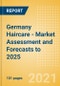 Germany Haircare - Market Assessment and Forecasts to 2025 - Product Image