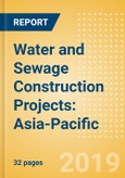 Project Insight - Water and Sewage Construction Projects: Asia-Pacific- Product Image