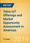Telco IoT Offerings and Market Opportunity Assessment in Americas - Product Thumbnail Image