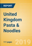 United Kingdom Pasta & Noodles - Market Assessment and Forecast to 2023- Product Image