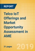Telco IoT Offerings and Market Opportunity Assessment in AME- Product Image