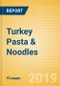 Turkey Pasta & Noodles - Market Assessment and Forecast to 2023 - Product Thumbnail Image