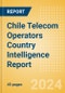 Chile Telecom Operators Country Intelligence Report - Product Image