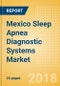 Mexico Sleep Apnea Diagnostic Systems Market Outlook to 2025 - Product Thumbnail Image