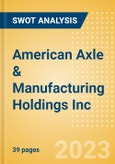 American Axle & Manufacturing Holdings Inc (AXL) - Financial and Strategic SWOT Analysis Review- Product Image