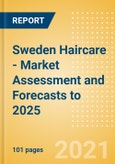 Sweden Haircare - Market Assessment and Forecasts to 2025- Product Image