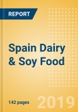 Spain Dairy & Soy Food - Market Assessment and Forecast to 2023- Product Image