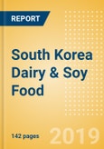 South Korea Dairy & Soy Food - Market Assessment and Forecast to 2023- Product Image