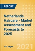 Netherlands Haircare - Market Assessment and Forecasts to 2025- Product Image