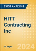 HITT Contracting Inc - Strategic SWOT Analysis Review- Product Image