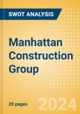 Manhattan Construction Group - Strategic SWOT Analysis Review- Product Image