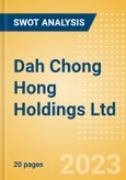 Dah Chong Hong Holdings Ltd - Strategic SWOT Analysis Review- Product Image