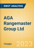 AGA Rangemaster Group Ltd - Strategic SWOT Analysis Review- Product Image