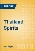 Thailand Spirits - Market Assessment and Forecast to 2023- Product Image