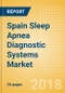 Spain Sleep Apnea Diagnostic Systems Market Outlook to 2025 - Product Thumbnail Image
