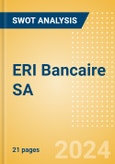 ERI Bancaire SA - Strategic SWOT Analysis Review- Product Image