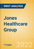 Jones Healthcare Group - Strategic SWOT Analysis Review- Product Image