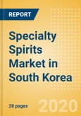 Specialty Spirits (Spirits) Market in South Korea - Outlook to 2023: Market Size, Growth and Forecast Analytics- Product Image