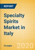 Specialty Spirits (Spirits) Market in Italy - Outlook to 2023: Market Size, Growth and Forecast Analytics- Product Image