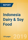 Indonesia Dairy & Soy Food - Market Assessment and Forecast to 2023- Product Image