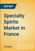 Specialty Spirits (Spirits) Market in France - Outlook to 2023: Market Size, Growth and Forecast Analytics- Product Image
