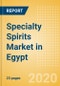 Specialty Spirits (Spirits) Market in Egypt - Outlook to 2023: Market Size, Growth and Forecast Analytics - Product Thumbnail Image