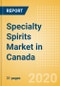 Specialty Spirits (Spirits) Market in Canada - Outlook to 2023: Market Size, Growth and Forecast Analytics - Product Thumbnail Image